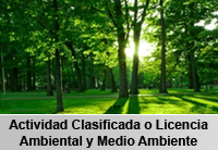 Actividad Clasificada o Licencia Ambiental y Medio Ambiente